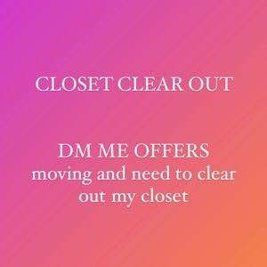 CLOSET CLEAR OUT